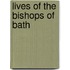 Lives Of The Bishops Of Bath