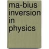 Ma-Bius Inversion In Physics by Chen Nanxian