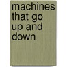 Machines That Go Up and Down door Margaret MacDonald