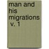 Man And His Migrations  V. 1