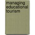Managing Educational Tourism