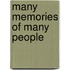 Many Memories Of Many People