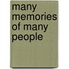 Many Memories Of Many People door Mary Charlotte Simpson