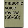 Masonic Voice Review (66-68) door General Books