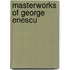 Masterworks Of George Enescu