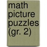 Math Picture Puzzles (Gr. 2) door Mary Rosenberg