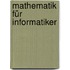 Mathematik für Informatiker