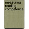 Measuring Reading Competence door S. Schwartz