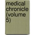 Medical Chronicle (Volume 5)
