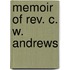Memoir Of Rev. C. W. Andrews