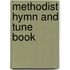 Methodist Hymn And Tune Book