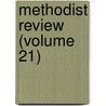 Methodist Review (Volume 21) by General Books