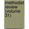 Methodist Review (Volume 31) by General Books