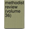 Methodist Review (Volume 36) by Thomas Mason