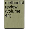 Methodist Review (Volume 44) by General Books