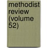 Methodist Review (Volume 52) door General Books