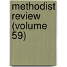 Methodist Review (Volume 59) door General Books