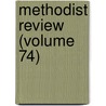 Methodist Review (Volume 74) door General Books