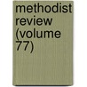Methodist Review (Volume 77) by General Books