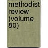 Methodist Review (Volume 80) by General Books
