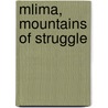 Mlima, Mountains Of Struggle door Jennifer Messick