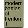 Modern Battles Of Trenton  1 by William Edgar Sackett