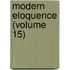 Modern Eloquence (Volume 15)