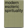 Modern Esoteric Spirituality door Karen Voss