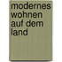 Modernes Wohnen auf dem Land