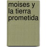 Moises y La Tierra Prometida by T. Mastrandrea