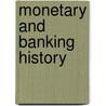 Monetary And Banking History by Geoffrey Edward Wood