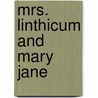 Mrs. Linthicum And Mary Jane by Charlotte Hay Meredith