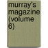 Murray's Magazine (Volume 6)