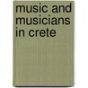Music and Musicians in Crete door Kevin Dawe