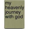 My Heavenly Journey with God by Susan Williams