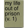 My Life Out Of Prison (V. 1) door Donald Lowrie