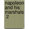 Napoleon And His Marshals  2 door Joel Tyler Headley