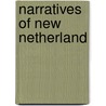 Narratives of New Netherland by John Jameson