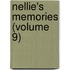 Nellie's Memories (Volume 9)