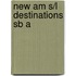 New Am S/l Destinations Sb A