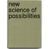 New Science Of Possibilities