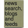 News Search, Blogs And Feeds by Lars Vage