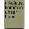 Nikolaus, komm in unser Haus by Unknown