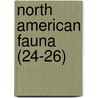 North American Fauna (24-26) door United States. Survey