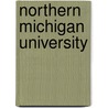 Northern Michigan University by Not Available