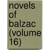 Novels of Balzac (Volume 16) door Honoré de Balzac