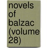 Novels of Balzac (Volume 28) door Honor� De Balzac