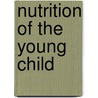 Nutrition of the Young Child door Concept Media