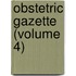Obstetric Gazette (Volume 4)