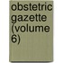 Obstetric Gazette (Volume 6)